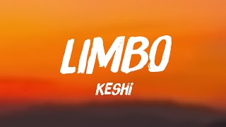 LIMBO - keshi |Lyric Video| 🔥