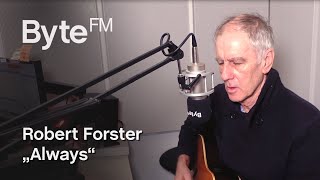 Robert Forster – „Always“ | Live bei ByteFM