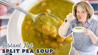 How to make slow simmered Split Pea Soup in a Fraction of the Time! | Instant Pot Recipe