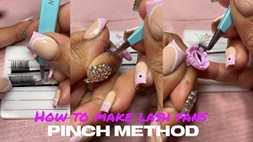 HOW TO EASILY MAKE VOLUME HANDMADE LASH FANS | PINCH METHOD