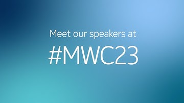 Meet our speakers at #MWC23