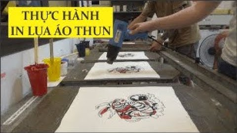 Quy trình in lụa áo thun nhiều màu | Học viên thực hành in tại Dạy nghề in Trần Vũ