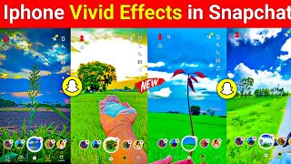 Best iPhone Vivid Video Effects in Snapchat | iPhone Camera Filter in Snapchat for Android