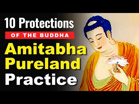 Buddha&rsquo;s 10 Protections from Dangers, Amitabha Pureland Practice and Amituofo 南無阿彌陀佛 Chanting