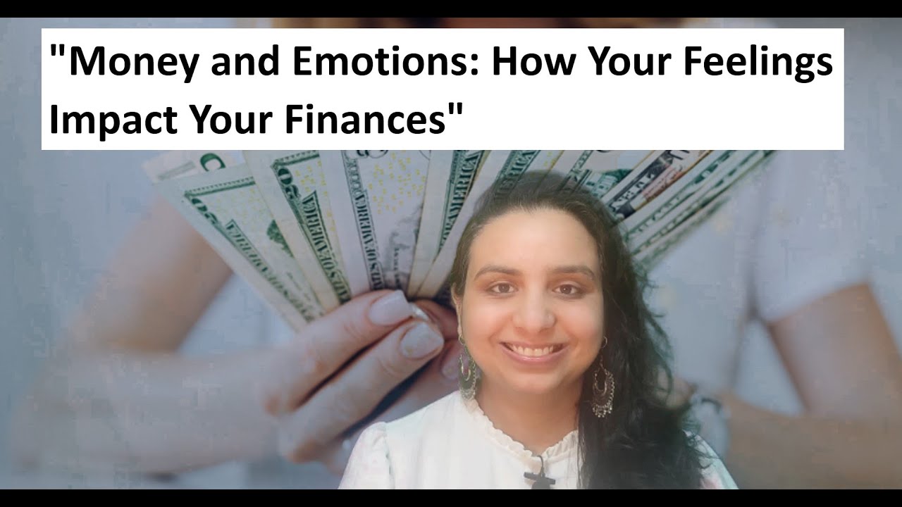 Money and Emotions  How Your Feelings Impact Your Finances