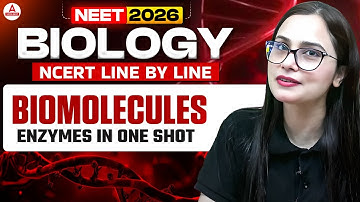 NEET 2026 Biology: Enzymes in ONE SHOT - NCERT Line-by-Line | 1-2 Questions Pakka | Gargi Ma