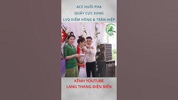 ACE Huổi Phạ quẩy đám cưới cực sung #Shorts | Lang Thang Điện Biên