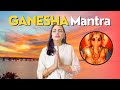 Ganesha mantra  chant to remove blockages