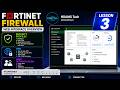 Fortinet Firewall Security Profiles & VPN & User Authentication Web Interface overview Lesson 3
