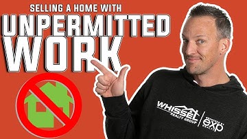 Is It Possible to Sell a Home with Unpermitted Work?