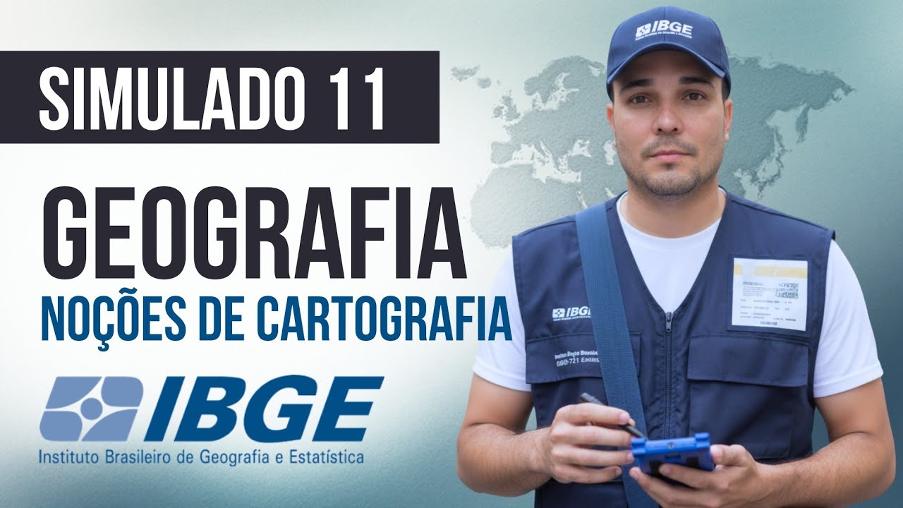 Simulado 11 - Geografia - Noções de Cartografia - CONCURSO IBGE 