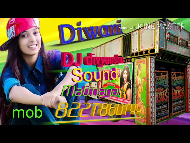 deewani main deewani sajan ki deewani DJ divyanshu sound malinagar class=