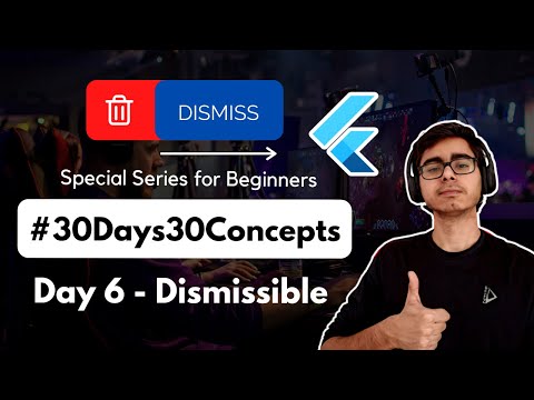 Dismissible in Flutter | Complete Flutter Crash Course | Flutter Widgets | 30DaysOfFlutter