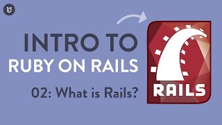 Intro to Rails: What is Ruby on Rails?