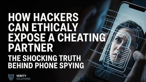 HOW HACKERS CAN ETHICALLY EXPOSE AND UNVEIL COVERT CONNECTIONS WITH PHONE SPYING 