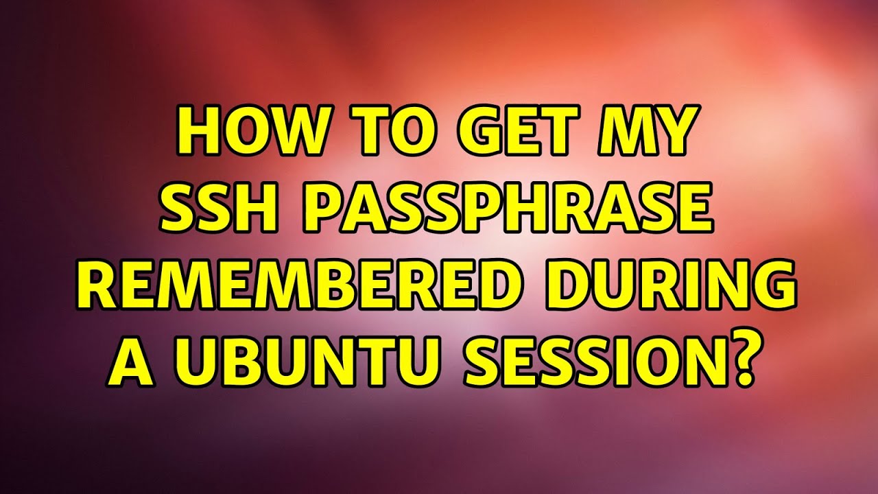Ubuntu: How to get my ssh passphrase remembered during a Ubuntu session