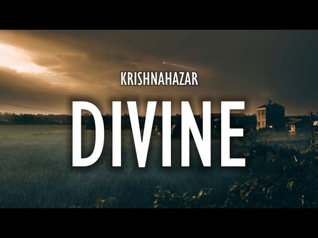 Krishnahazar - Divine (Lyrics)