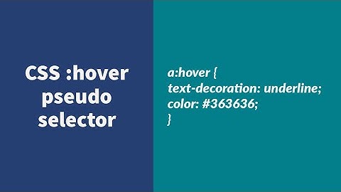 CSS :hover Pseudo Selector Explained !