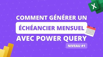 Power Query - Créer un échéancier (niveau #1)