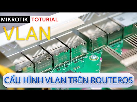 [Kỹ sư] Cấu hình VLAN trên RouterOS - Router và Switch | Mikrotik Viet Nam