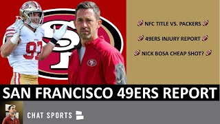 49ers vs. Packers: NFC Championship Injury Report + 49ers News On Kyle Shanahan \& Nick Bosa