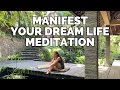20 min meditation to manifest your dream life