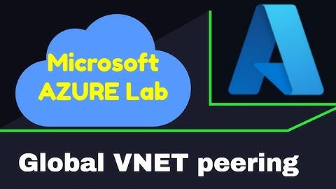 How to configure Global VNET peering in Azure