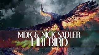 MDK \& Nick Sadler - Firebird