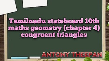 Tamilnadu stateboard 10 th samacheer syllabus chapter 4 geometry congruent triangles