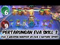 Pertarungan eva skill 3 eva 3 weapon master vs eva 3 nature spirit magic chess mobile legends