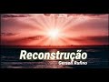 Reconstrução Gerson Rufino com Letra