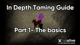 In Depth Taming Guide. Part 1 - Ultima Online