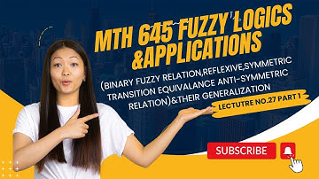 Mth645 fuzzy logic and applications lecture 27 part 1  short lectures