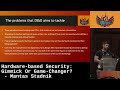 Hardware-based Security: Gimmick Or Game-Changer? - Mantas Stadnik