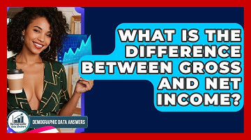 What Is The Difference Between Gross And Net Income? - Demographic Data Answers