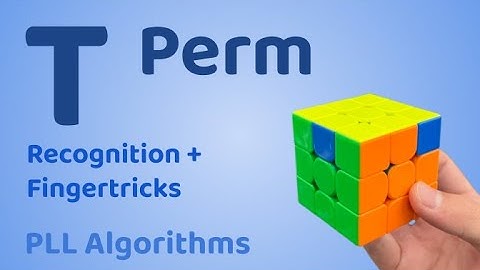 T Perm | 3x3 PLL Algorithms | Daniel Chen