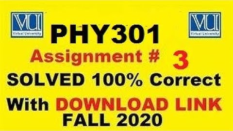 phy301 assignment solution2 | virtual university of pakistan | 2020