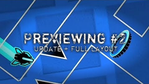 [EXTREME DEMON] "Flat Minor" By Latioshazard [Geometry Dash 2.11] Previewing #2 [Update Full Layout]