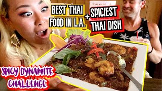 THE BEST THAI FOOD IN LA!!! + SPICIEST THAI DIS - SPICY DYNAMITE CHALLENGE #RainaisCrazy Thai Select