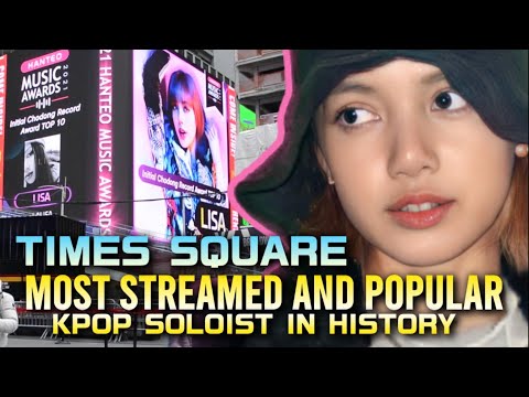 Lisa News | Most Streamed Soloist on Spotify History x Gaon 10 Week Milestone x Times Square Ad