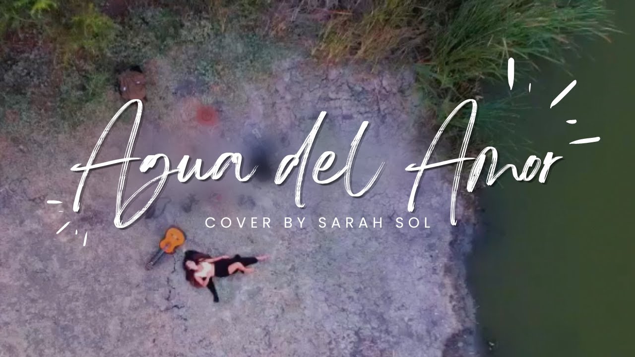 "Agua del Amor" by Ayla Schafer | Acoustic Cover | Sarah Burke