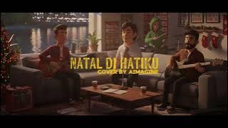 NATAL DI HATIKU | CHRISTMAS COVER BY AIMAGINE (2025) 