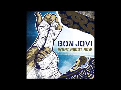 Bon Jovi - What About Now (Full song) [New Single 2013]