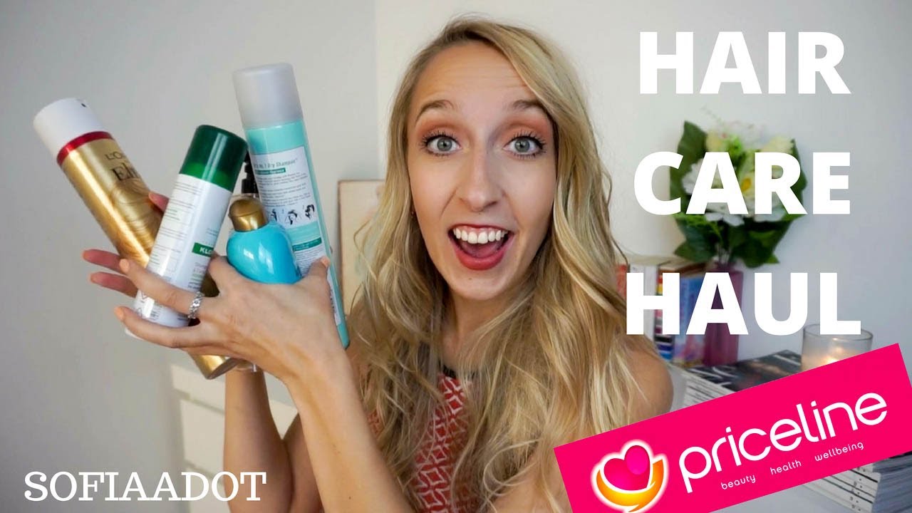 PRICELINE HAIR CARE HAUL SOFIAADOT YouTube