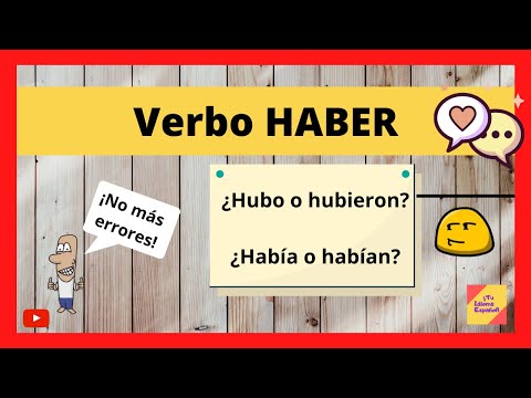 Verbo HABER. Aprender el uso correcto de este verbo
