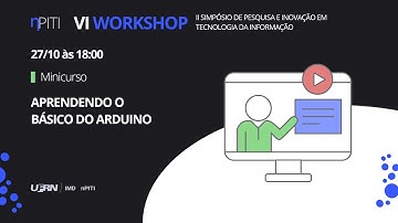 Minicurso "Aprendendo o básico do Arduino" | VI Workshop nPITI 2020