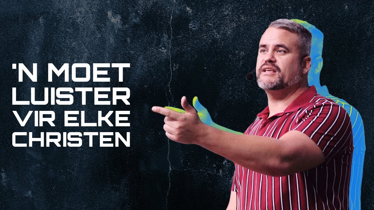 'n Moet luister vir elke Christen!