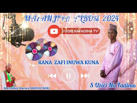 S UZIRI RANA ZAFI INUWA KUNA By Al Fadimiy Warure 08091478081