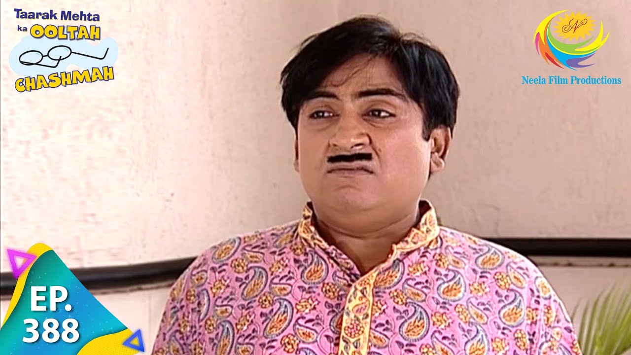 Taarak Mehta Ka Ooltah Chashmah   Episode 388   Full Episode