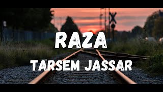 Raza lyrics : Tarsem Jassar। #Razabassboosted #razapunjabi। #punjabi  #razalyrics। @punjabisongs3608